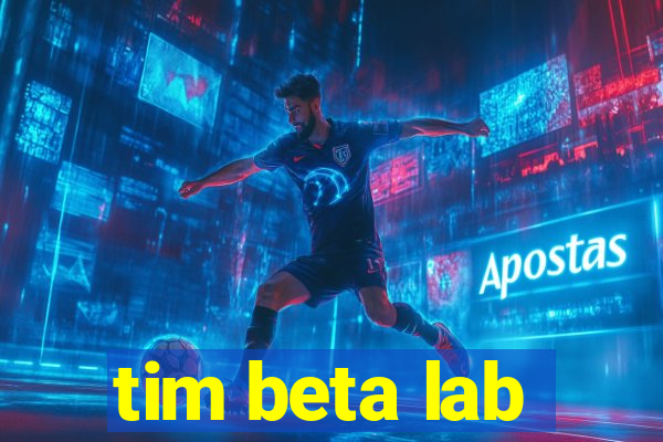 tim beta lab